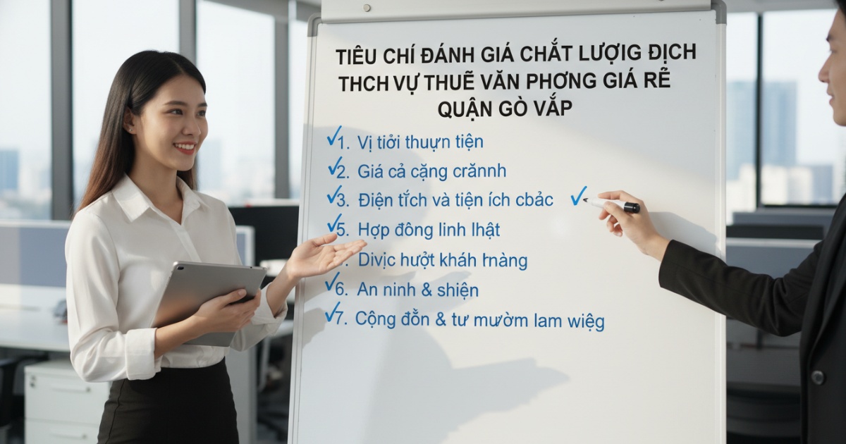 Tiêu chí đánh giá chất lượng dịch vụ thuê văn phòng giá rẻ Quận Gò Vấp