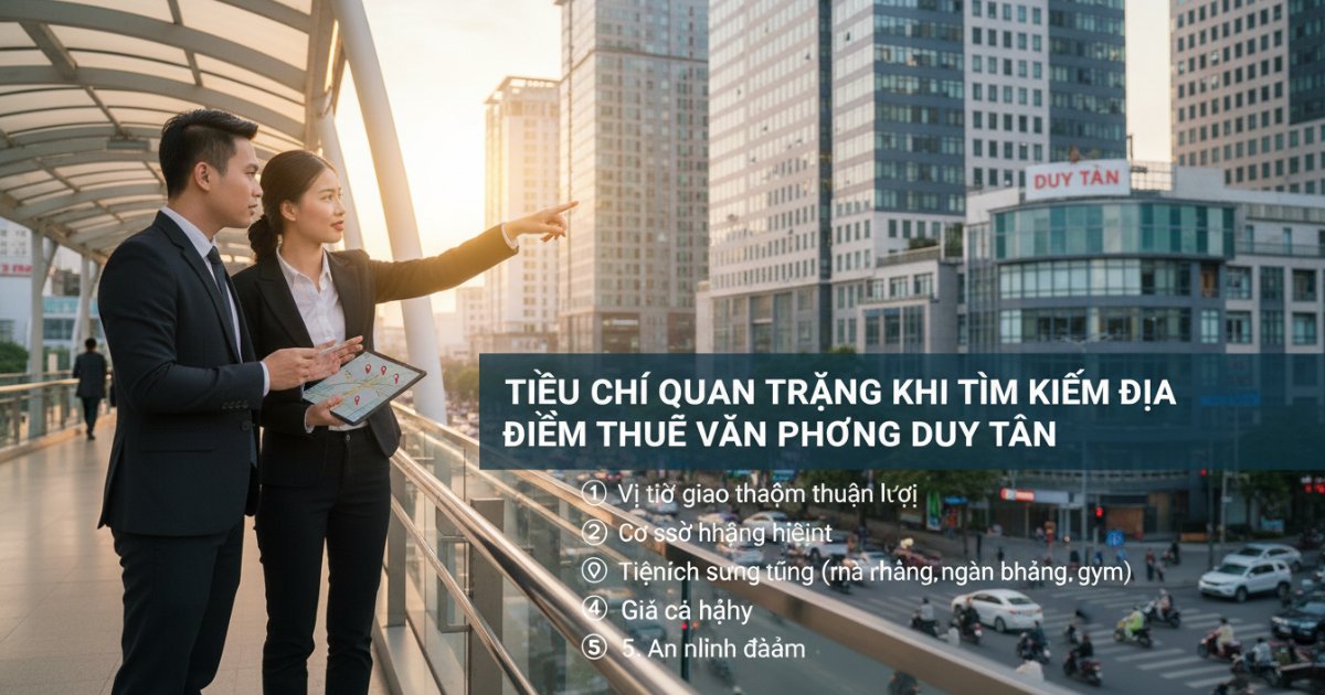 Tiêu chí quan trọng khi tìm kiếm địa điểm thuê văn phòng Duy Tân